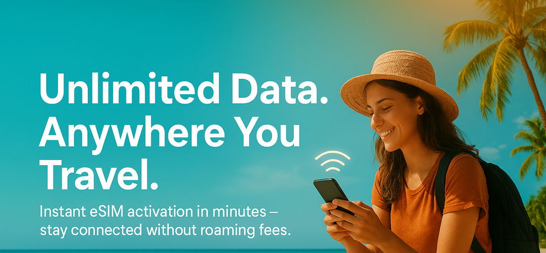 Unlimited Data eSIMs For Travellers